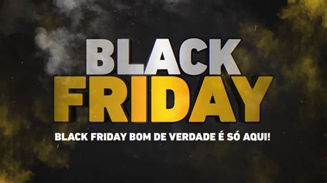 Black Friday Bom De Verdade S Aqui Rede Bom Lugar Supermercados