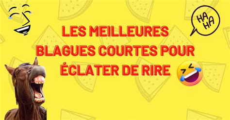 Les Meilleures Blagues Courtes Pour Rire Très Longtemps Legitng