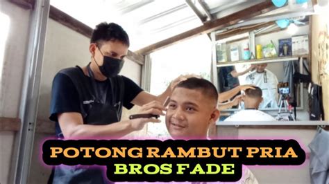 Potong Rambut Pria Bros Fade Youtube