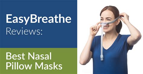 Best CPAP Nasal Pillow Masks | Easy Breathe Reviews - EB Blog