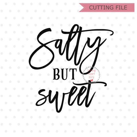 Salty But Sweet Svg Salty Vibes Svg Summer Svg Dxf And Png Etsy