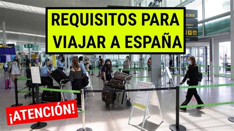 ÚLTIMA HORA REQUISITOS para VIAJAR a ESPAÑA Actualización YouTube