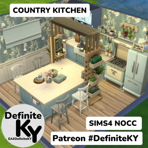 SIMS4 TS4 NOCC COUNTRY FARMHOUSE KITCHEN DefiniteKY Country Kitchen