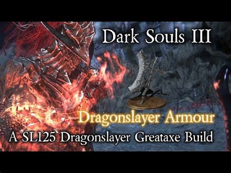 Dark Souls III Dragonslayer Armour Dragonslayer Greataxe Build NG 2