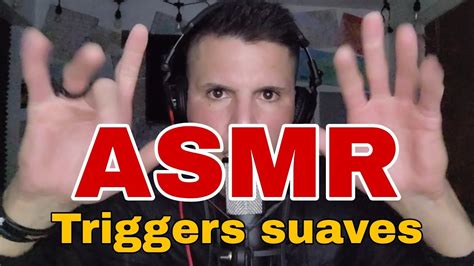 Primer ASMR Para Que Duermas Bien TRIGGERS SUAVES YouTube