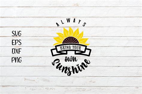 Always Bring Your Own Sunshine Svg Graphic By Smmrdesign · Creative Fabrica