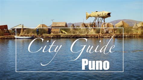 Puno Travel Guide - Backpackways.com