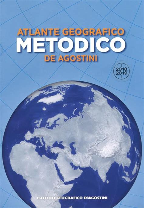 Atlante Geografico Metodico 2018 2019 Libro De Agostini 2018 Atlanti