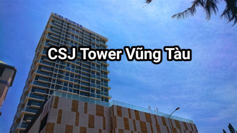 Ăn Chơi Vũng Tàu Bàn Giao Căn Hộ Csj Tower View Biển Vũng Tàu Youtube