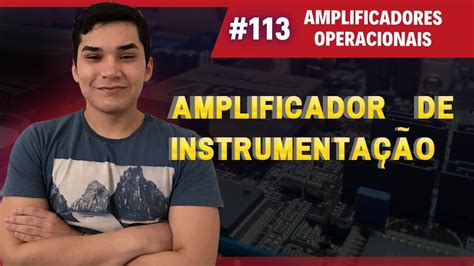 113 Amplificador de Instrumentação no LTSpice Amplificadores