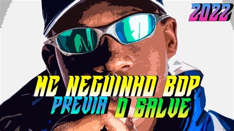 Mc Neguinho BDP O SALVE PRÉVIA EXCLUSIVA INÉDITA 2022 funk