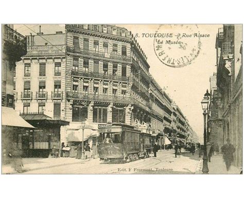 Carte Postale Ancienne Toulouse Rue Alsace Lorraine Le Mus E