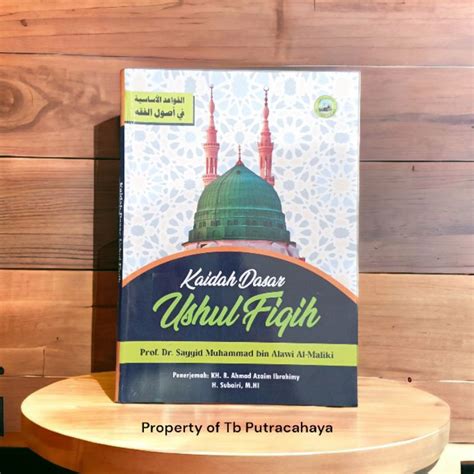 Jual Kaidah Dasar Ushul Fiqh Terjemah Qowaidul Asasiyah Ushul Fiqh