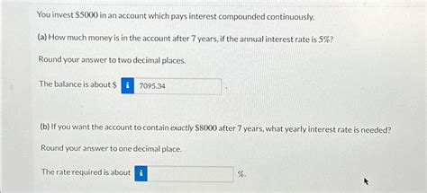 Solved You Invest In An Account Which Pays Interest Chegg