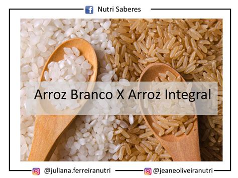 Nutri Saberes Arroz Branco X Arroz Integral