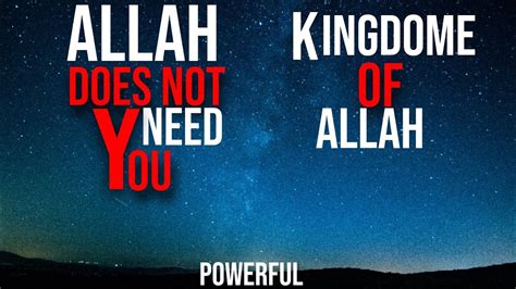 Who Is Allah Kingdome Of Allah Allah Is The King Allah Is God