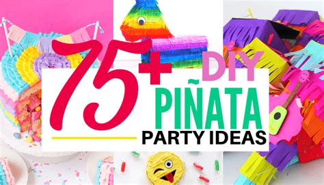 75+ Super Fun And Creative DIY Piñata Ideas | Smart Fun DIY