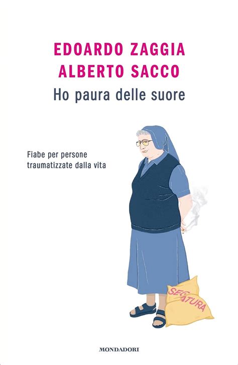 Ho Paura Delle Suore Fiabe Per Persone Traumatizzate Dalla Vita Ebook