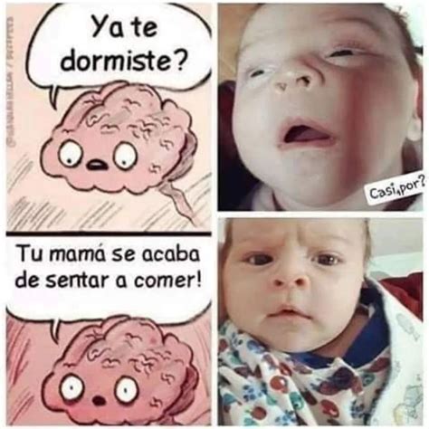 Ya te dormiste Casi por Tu mamá se acaba de sentar a comer Memes