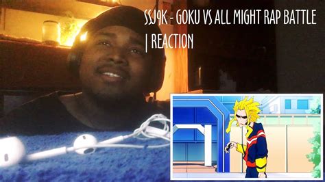 Ssj K Goku Vs All Might Rap Battle Reaction Youtube