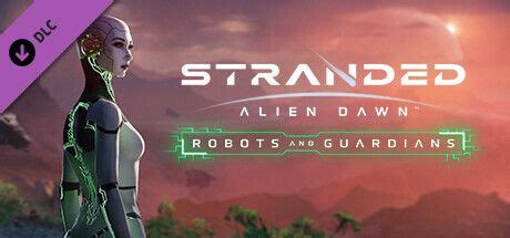 Stranded Alien Dawn Robots And Guardians 2023 MobyGames