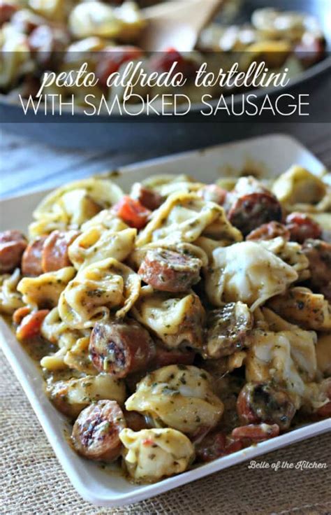 Pesto Alfredo Tortellini With Smoked Sausage Belle Of The Kitchen