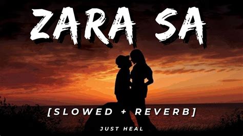 ZARA SA Slowed Reverb KK EMRAAN HASHMI JANNAT YouTube