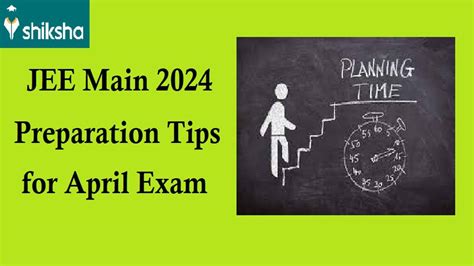 Jee Main Preparation Tips For April Exam