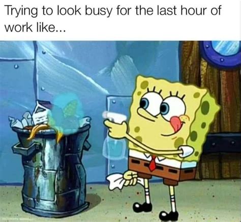 Trying To Look Busy For The Last Hour Of Work Like Ifunny