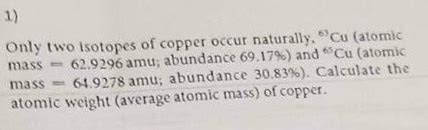 Solved Only Two Isotopes Of Copper Occur Naturally Cu Chegg