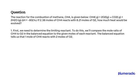 SOLVED: The reaction for the combustion of methane, CH4, is given below ...