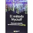 El M Todo Wyckoff Claves Para Entender Los Fundamentos De Trading Sin