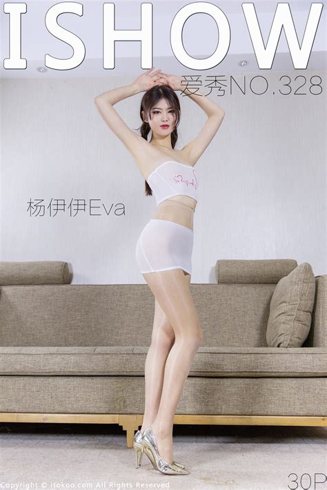 Ishow爱秀 No328 Yang Yi Yi Eva Bestgirlsexy