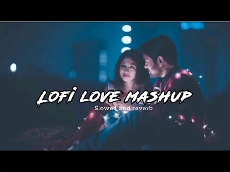 Popular Bollywood Lofi Jukebox Arijit Singh Non Stop Mashup Ssong Lofi