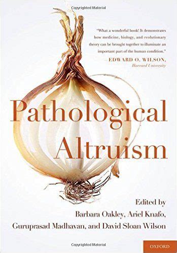 Pathological Altruism - Barbara Oakley