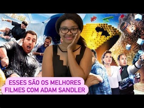 TOP 5 FILMES ADAM SANDLER QUE VOCÊ PRECISA ASSISTIR SÃO MUITO BONS