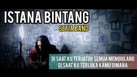 Setia Band Istana Bintang Cover Acoustic Youtube