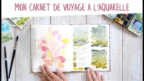 Mon Carnet De Voyage L Aquarelle Watercolor Sketchbook Flip Through