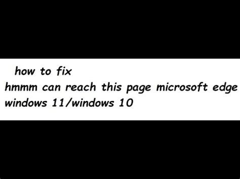 How To Fix Hmmm Can Reach This Page Microsoft Edge YouTube