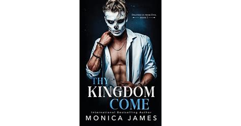 Thy Kingdom Come By Monica James