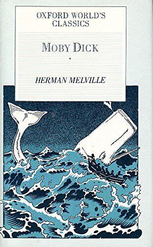 Moby Dick Oxford World Classics Oxford Worlds Classics By Herman