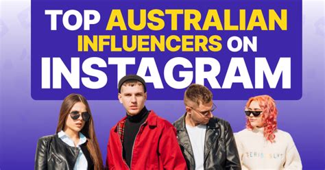 Top 30 Australian Influencers On Instagram You Should Follow 2023