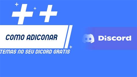 Como Adicionar Temas No Seu Discord Gratis Youtube