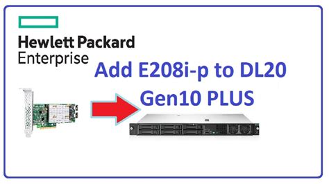 Add Smart Array E208i P PCI On DL20 Gen10 PLUS HPE Server YouTube