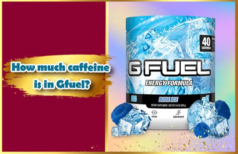 How Much Caffeine Is In Gfuel Pros And Cons Of Gfuel Energy Your