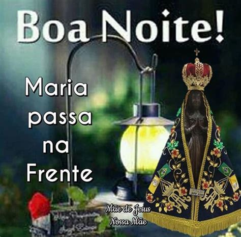 Boa Noite Maria Passa Na Frente Mundo Mensagens