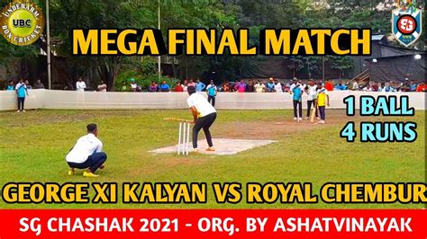 George XI Kalyan Vs Royal Chembur Mega Final SG Chashak 2021