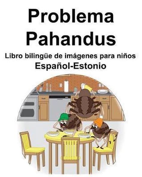 Espa Ol Estonio Problema Pahandus Libro Biling E De Im Genes Para Ni Os