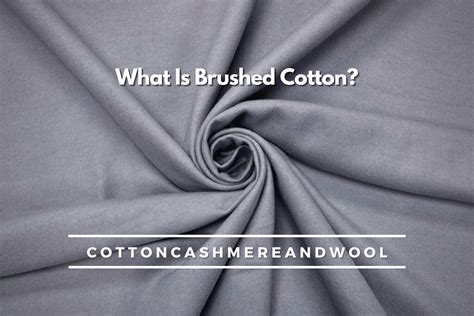 All You Need To Know About Brushed Cotton