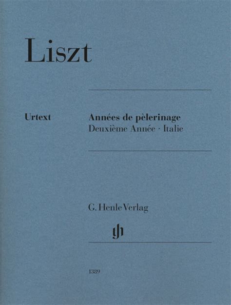 Liszt Franz Ann Es De P Lerinage Deuxi Me Ann E Italie F R Klavier